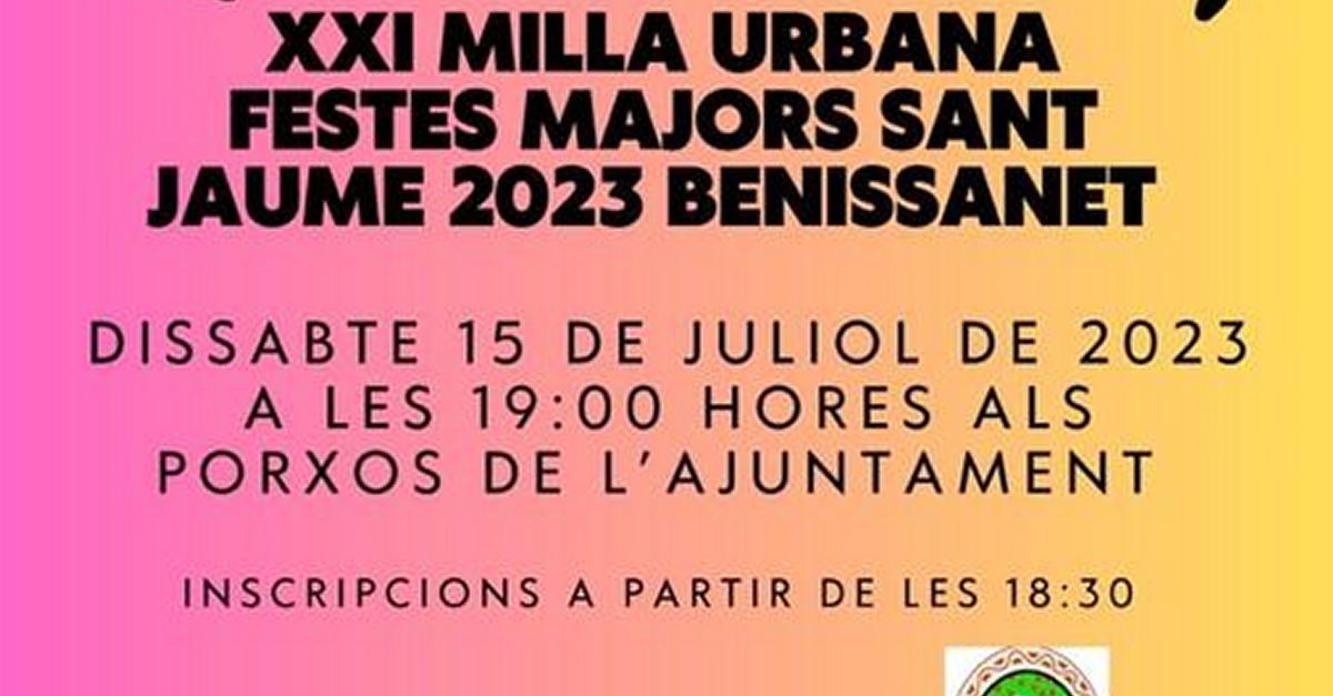 XXI Milla urbana Festes Majors Sant Jaume 2023 Benissanet XXI Milla urbana Festes Majors Sant Jaume 2023 Benissanet