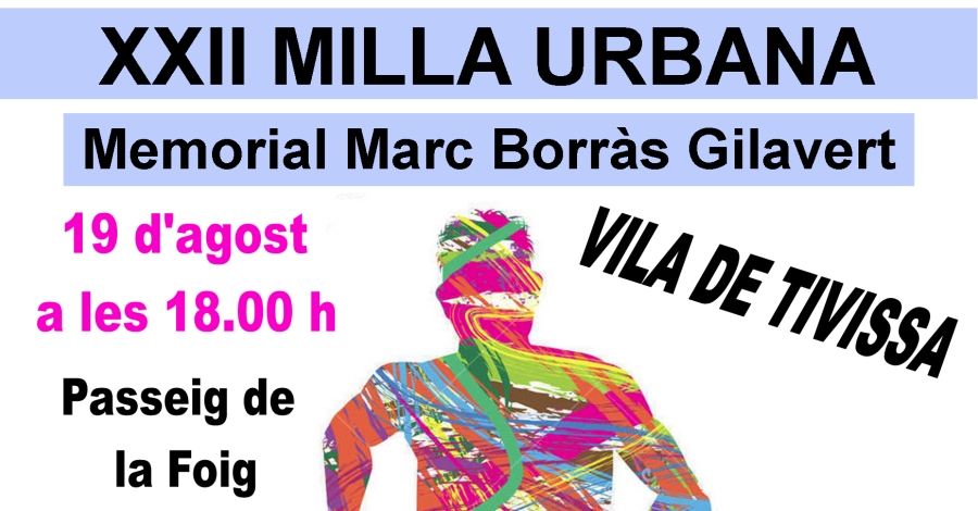 XXII Milla urbana Vila de Tivissa. Memorial Marc Borr�s Gilavert