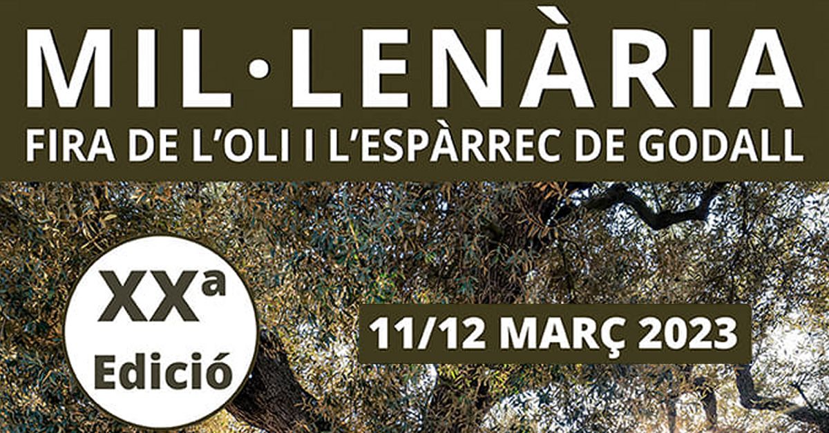 Mil�len�ria. XX Fira de l�oli i de l�Esp�rrec de Godall