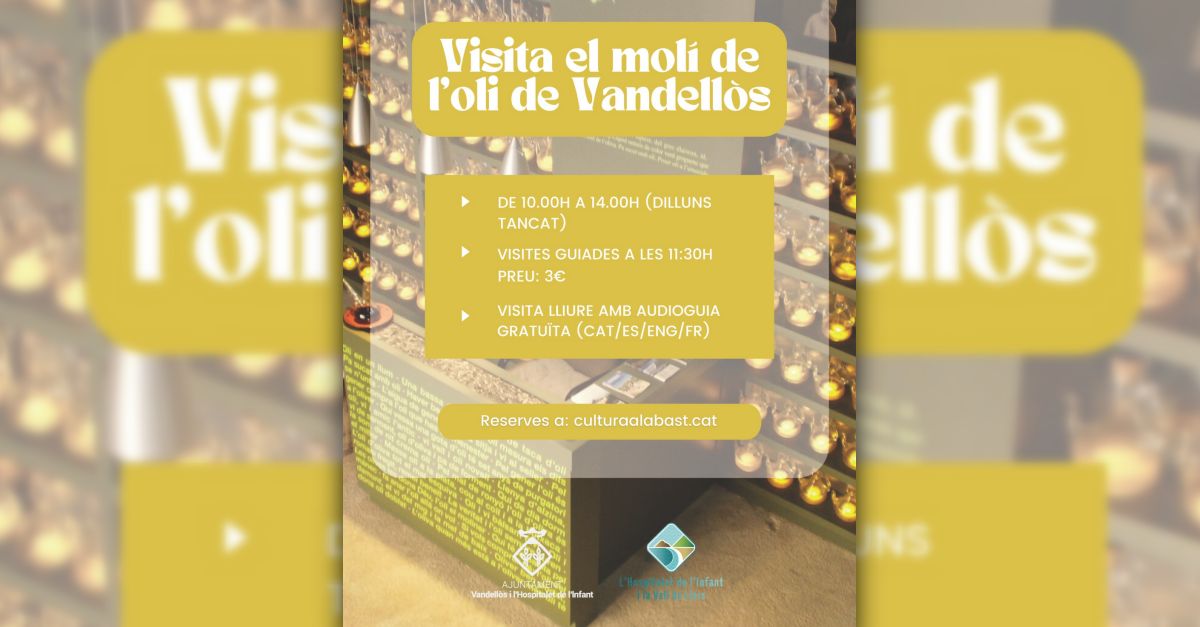 Visita guiada al Molino de Vandell�s. Centro de Interpretaci�n del Aceite