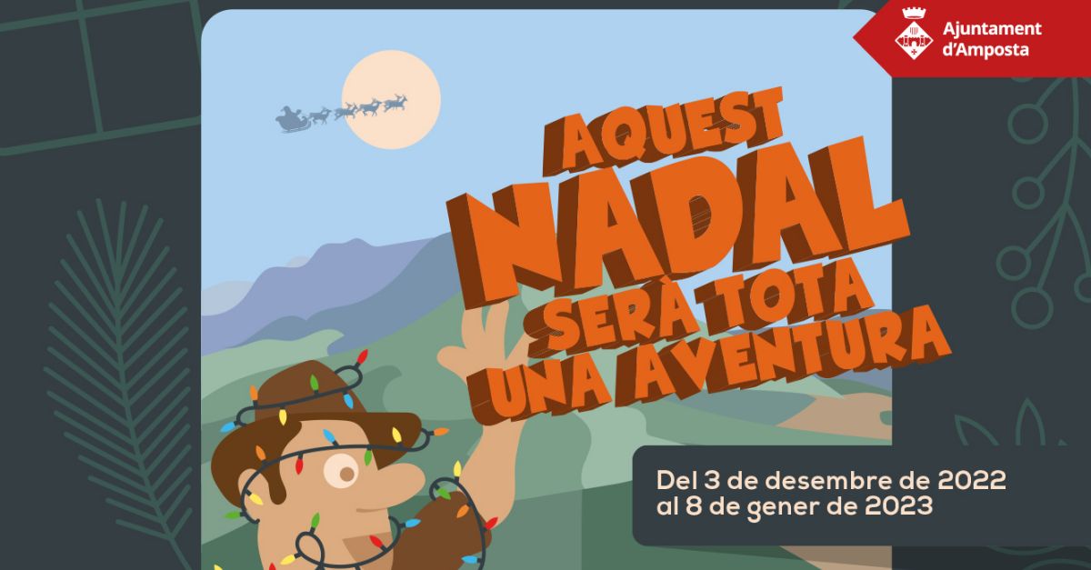 Aquest Nadal a Amposta ser� tota una aventura