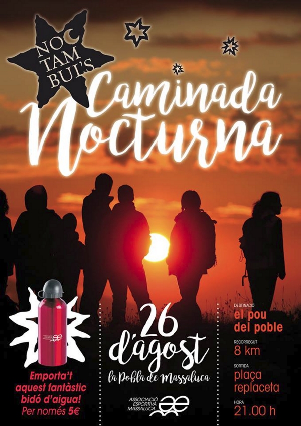 Noctàmbuls, Caminada nocturna a la Pobla de Massaluca **AJORNADA Noctàmbuls, Caminada nocturna a la Pobla de Massaluca **AJORNADA
