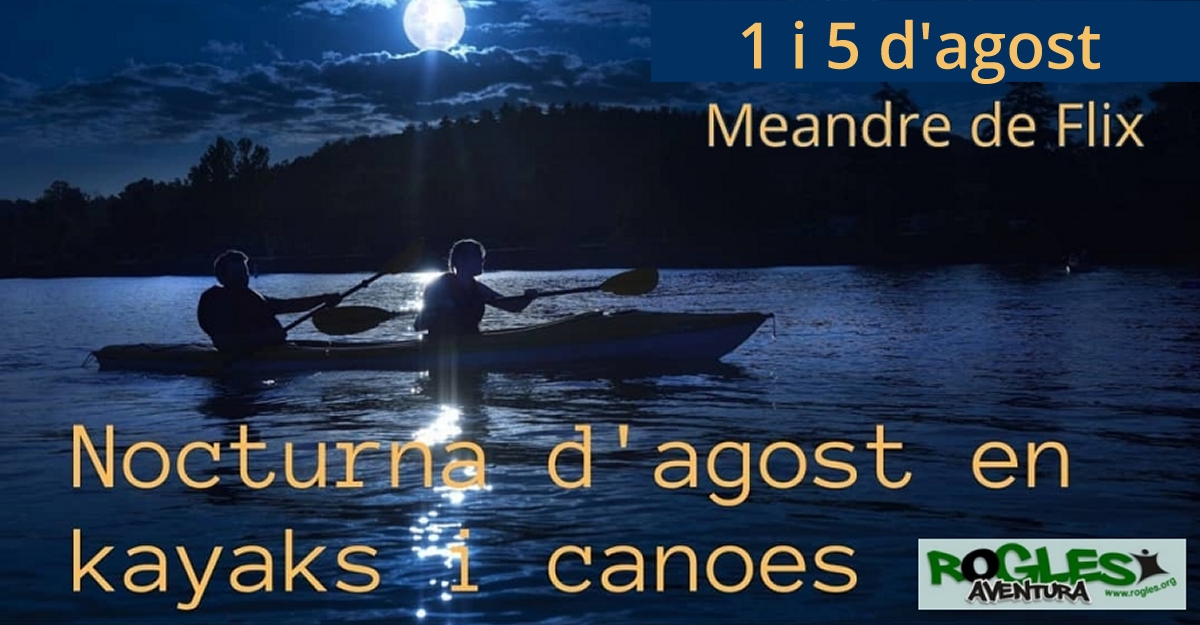 Nocturna d&rsquo;agost en caiac i canoes pel meandre de Flix
