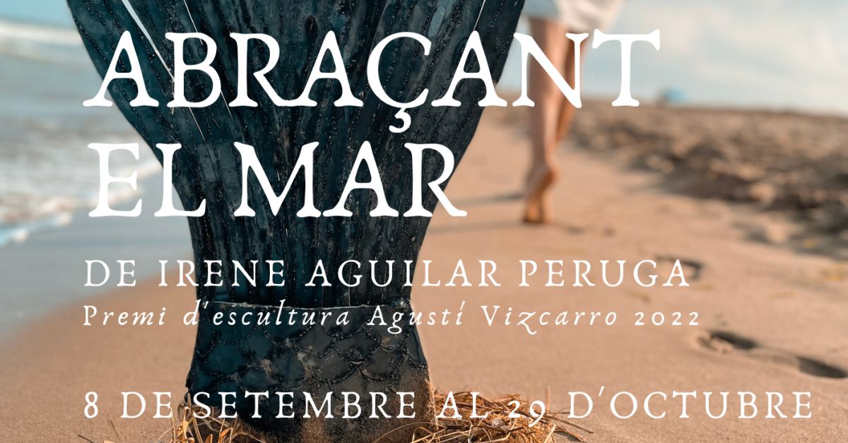Exposici� �Abra�ant el mar� de Irene Aguilar Peruga 