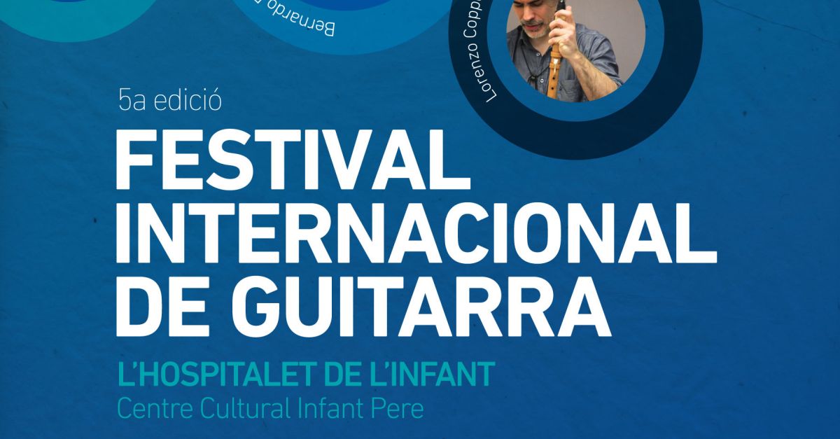 Ja estan a a la venda les entrades per al V Festival Internacional de Guitarra de lHospitalet de lInfant