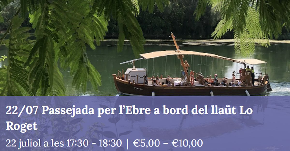 Passejada per l’Ebre a bord del llaüt Lo Roget Passejada per l’Ebre a bord del llaüt Lo Roget