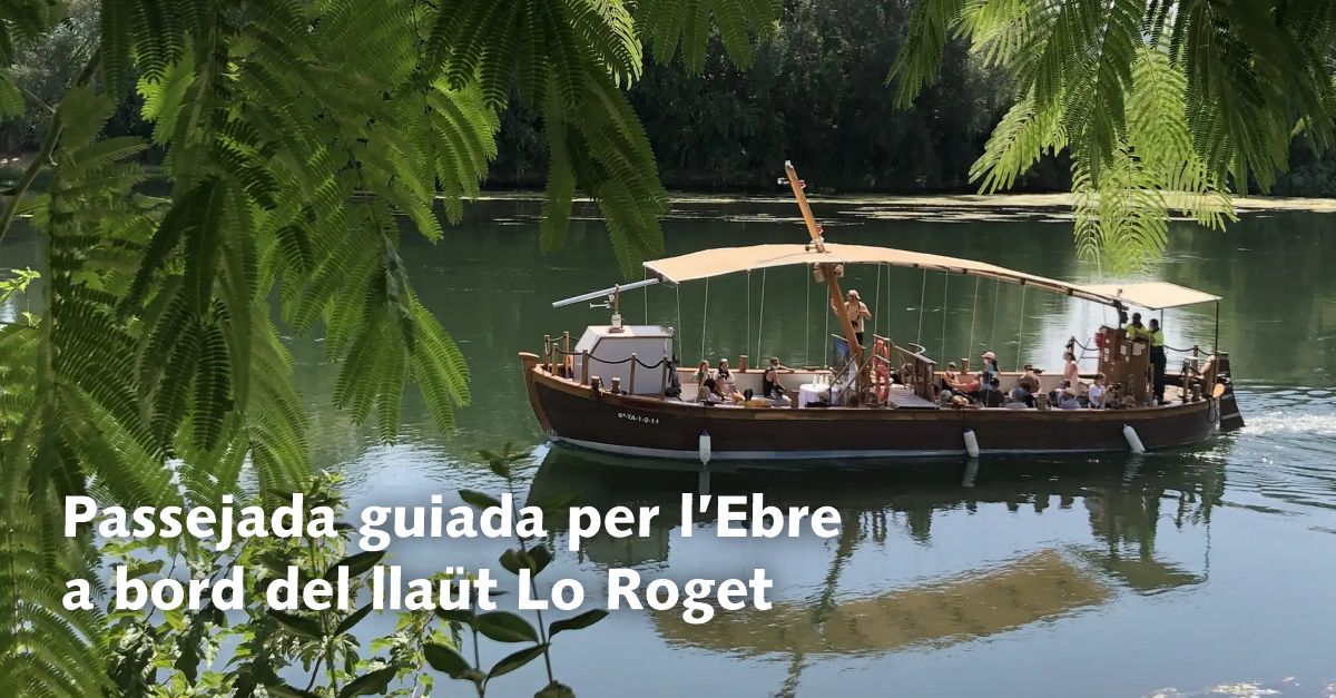 Passejada guiada per l�Ebre a bord del lla�t Lo Roget