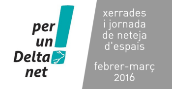 Xerrada: �Per un Delta Net: abordem la problem�tica de la brossa a la natura� (Amposta)