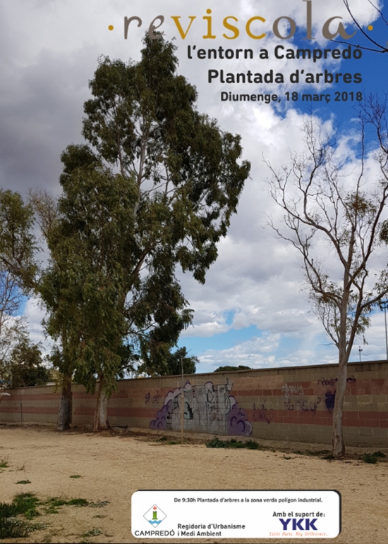Resviscolem l’entorn. Plantada d’arbres Resviscolem l’entorn. Plantada d’arbres