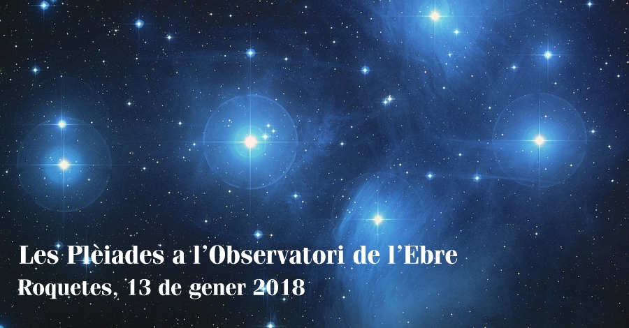 Les Plèiades a l’Observatori de l’Ebre Les Plèiades a l’Observatori de l’Ebre