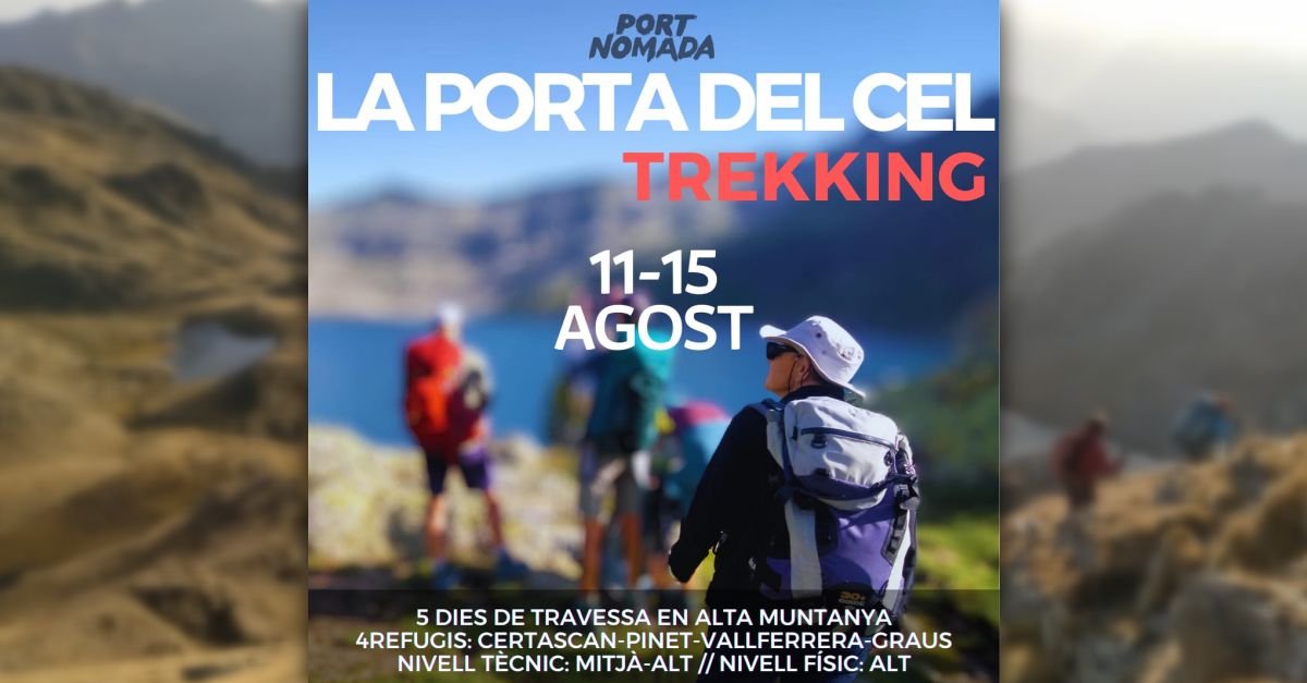 LA PORTA DEL CEL: 5 dies de travessa en alta muntanya LA PORTA DEL CEL: 5 dies de travessa en alta muntanya