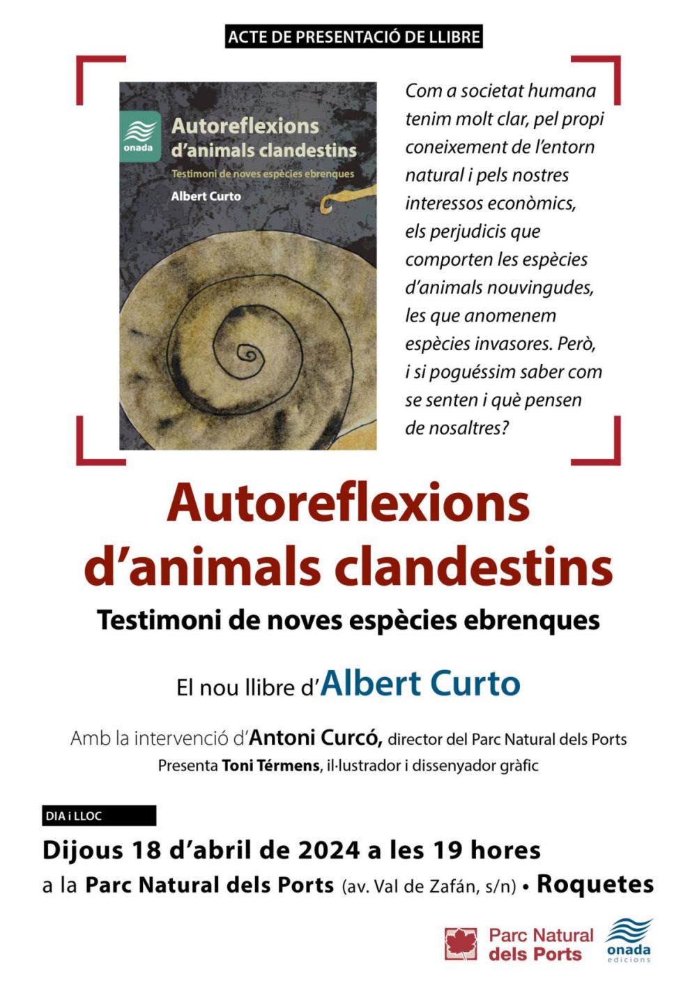 Presentació del llibre Autoreflexions d’animals clandestins. Testimoni de noves espècies ebrenques Presentació del llibre Autoreflexions d’animals clandestins. Testimoni de noves espècies ebrenques