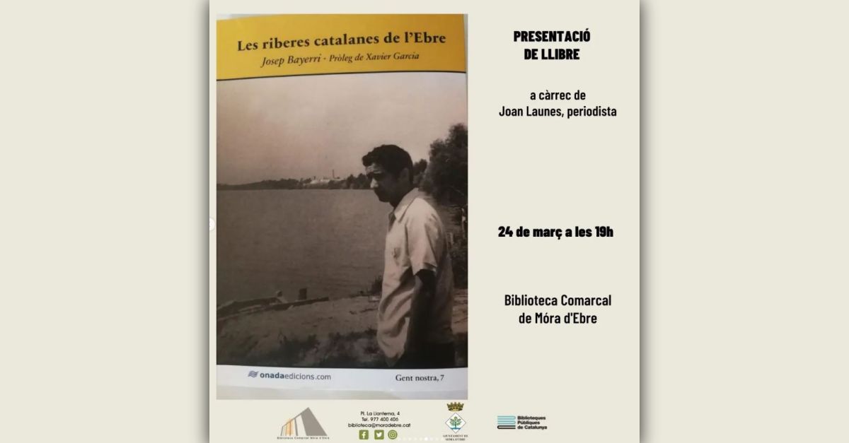 Presentació del llibre Les riberes catalanes de l’Ebre Presentació del llibre Les riberes catalanes de l’Ebre