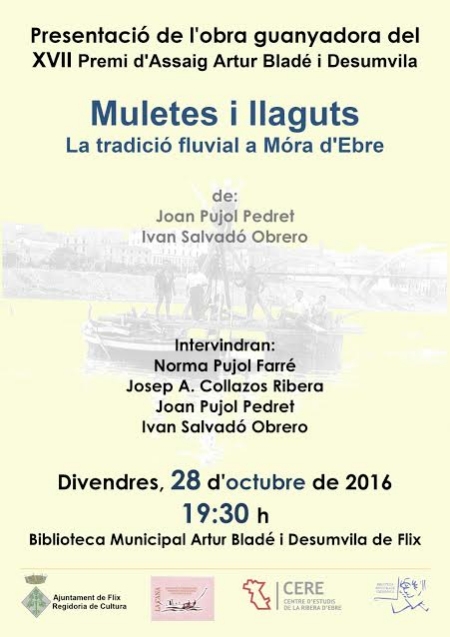 Presentació del llibre «Muletes i llaguts. La tradició fluvial a Móra d’Ebre» Presentació del llibre «Muletes i llaguts. La tradició fluvial a Móra d’Ebre»