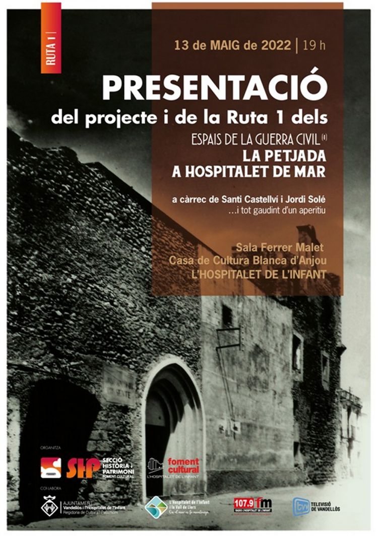 Presentació del projecte i de la Ruta 1 dels Espais de la Guerra Civil Presentació del projecte i de la Ruta 1 dels Espais de la Guerra Civil