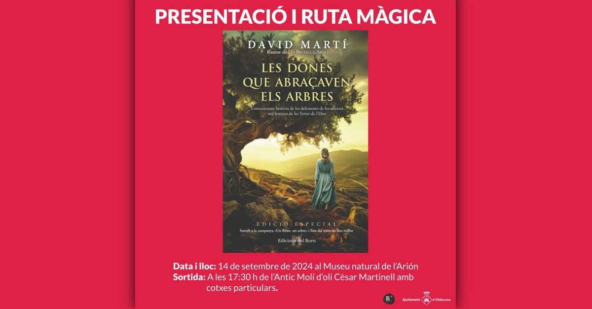 Presentaci del llibre Les dones que abraaven els arbres i ruta mgica