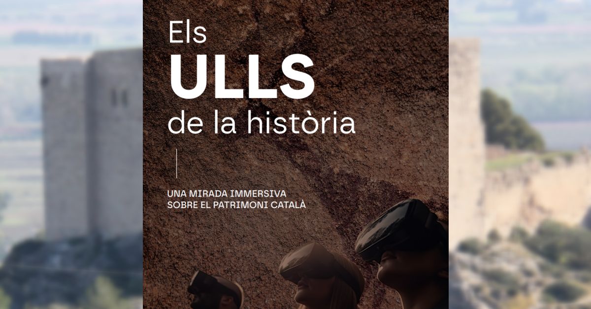 Cultura presenta "Els ulls de la histria. Una mirada immersiva sobre el patrimoni catal", una nova manera de veure i viure els monuments de Catalunya