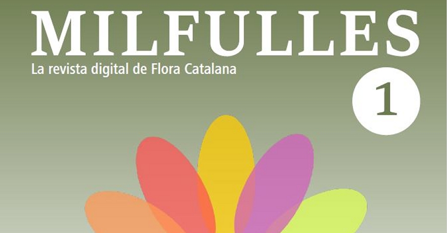 Flora Catalana publica el primer nmero de la revista digital Milfulles