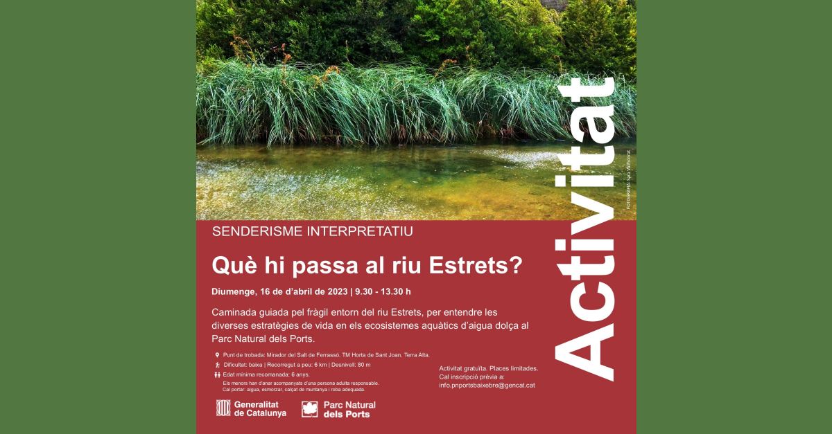 Senderisme interpretatiu. Qu� hi passa al riu Estrets?