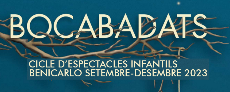 Bocabadats, cicle despectacles infantils de Benicarl