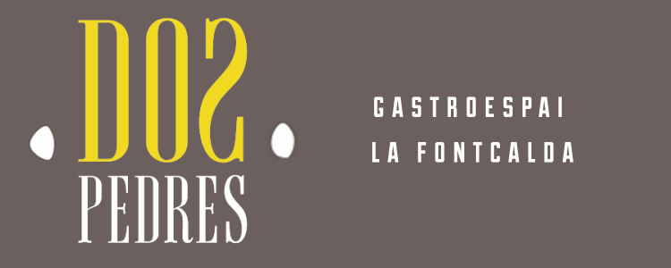 DOS PEDRES FONTCALDA. GASTROESPAI - Gandesa (Terra Alta)