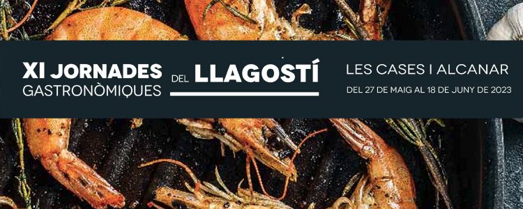 Jornades Gastronmiques del Llagost. Alcanar i Les Cases, del 27 de maig al 18 de juny 2023