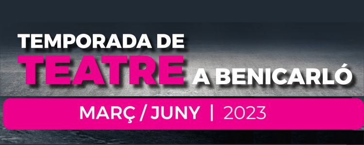 Temporada de teatre Benicarl 2023