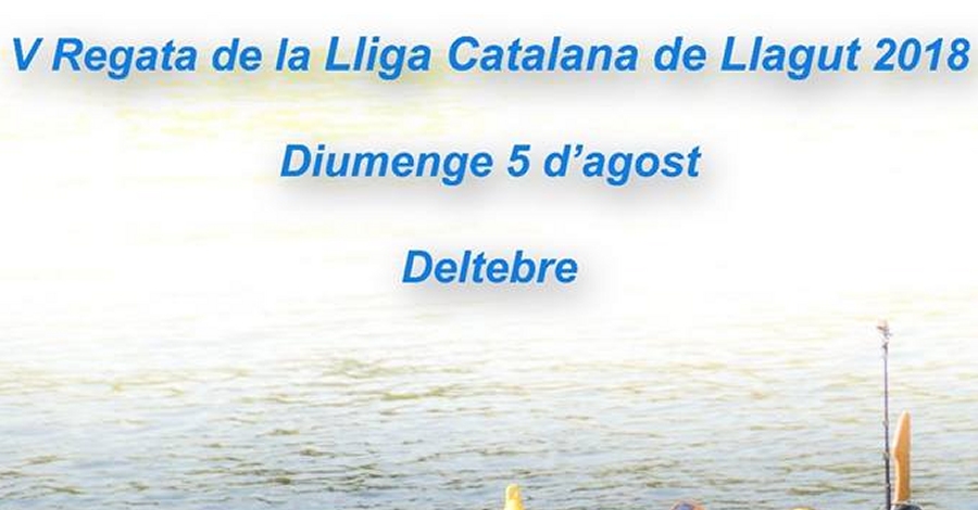V Regata de la Lliga Catalana de Llagut 2018 V Regata de la Lliga Catalana de Llagut 2018