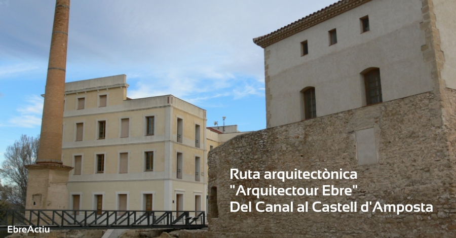 Ruta arquitect�nica "Arquitectour Ebre": Del Canal al Castell d�Amposta
