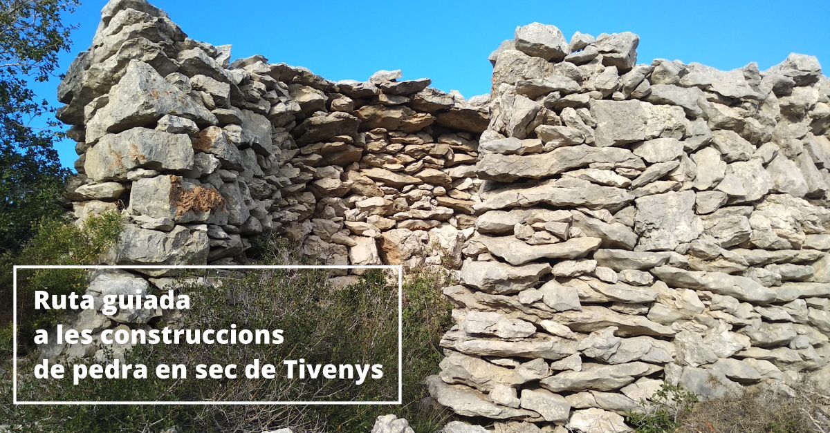Ruta guiada a les construccions de pedra en sec de Tivenys Ruta guiada a les construccions de pedra en sec de Tivenys