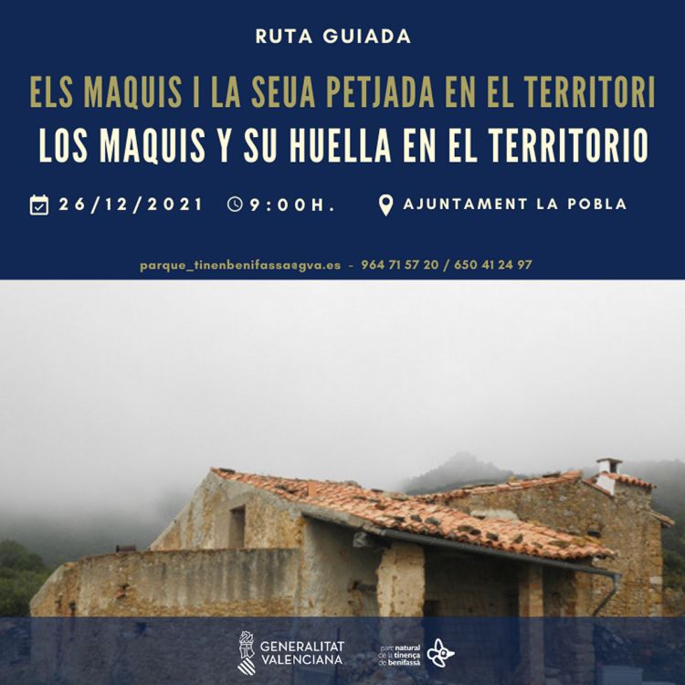 Ruta: Els Maquis a La Tinença. La seua petjada en el territori Ruta: Els Maquis a La Tinença. La seua petjada en el territori