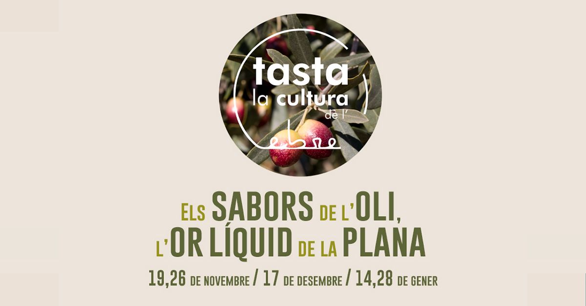 Tasta la cultura de l�Ebre. Los sabores del aceite de oliva, el oro l�quido de la Plana