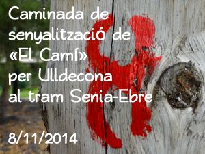 Caminada de senyalitzaci� de �El Cam�� per Ulldecona al tram Senia-Ebre