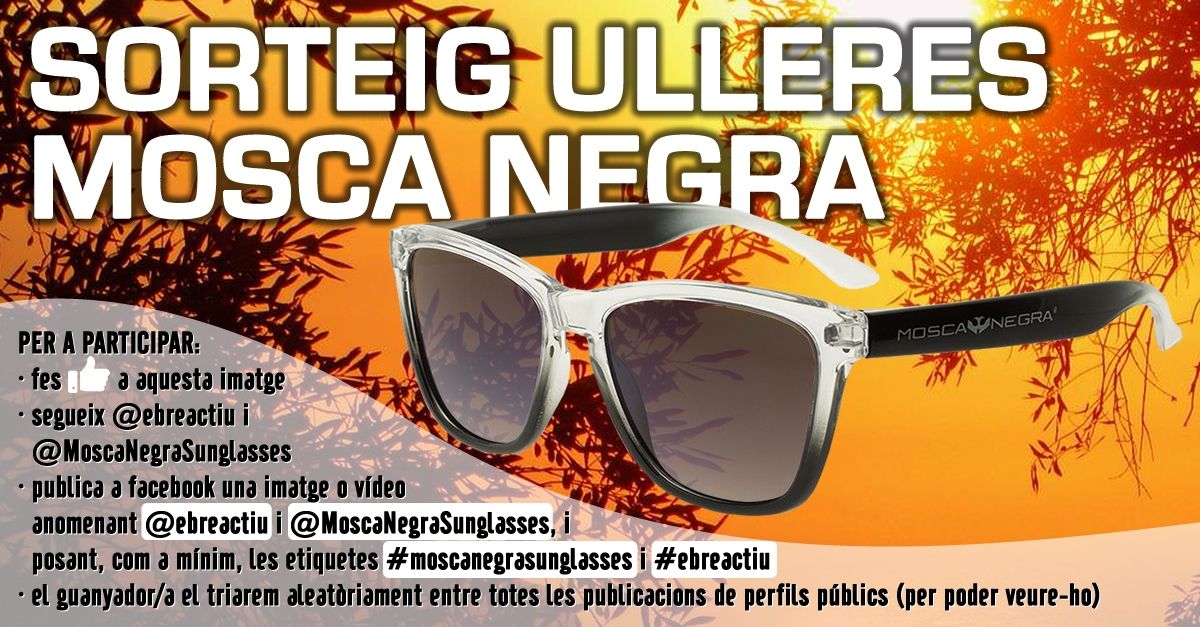 <p>Sorteig ulleres Mosca Negra juliol 2022 (facebook i instagram)</p>