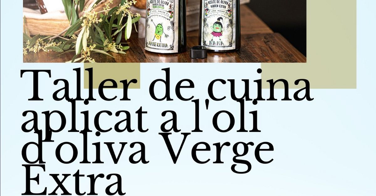 Taller de cuina aplicat a l�oli d�oliva Verge Extra