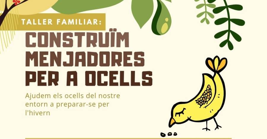 Taller familiar «Menjadores d’ocells» Taller familiar «Menjadores d’ocells»