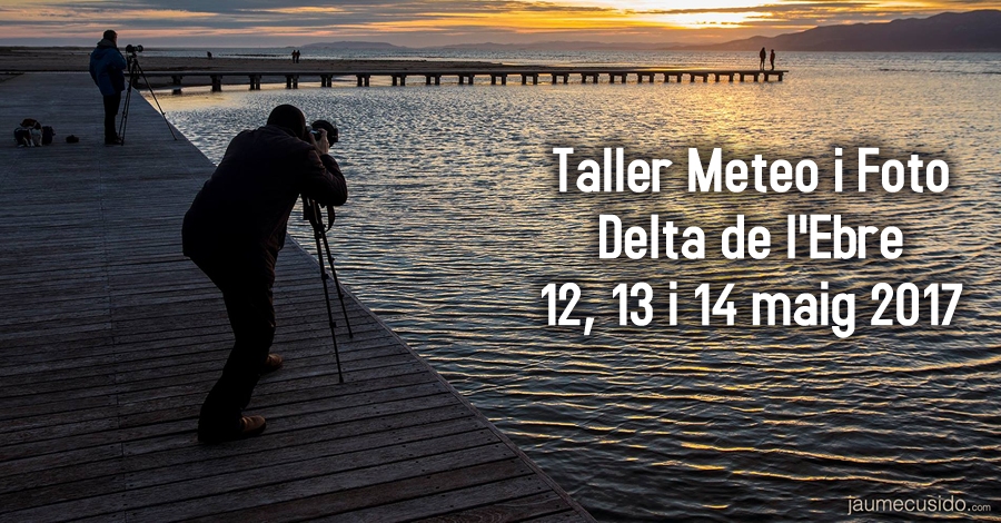 Taller de meteorologia i com fotografiar-la �Llums i Colors al Delta�