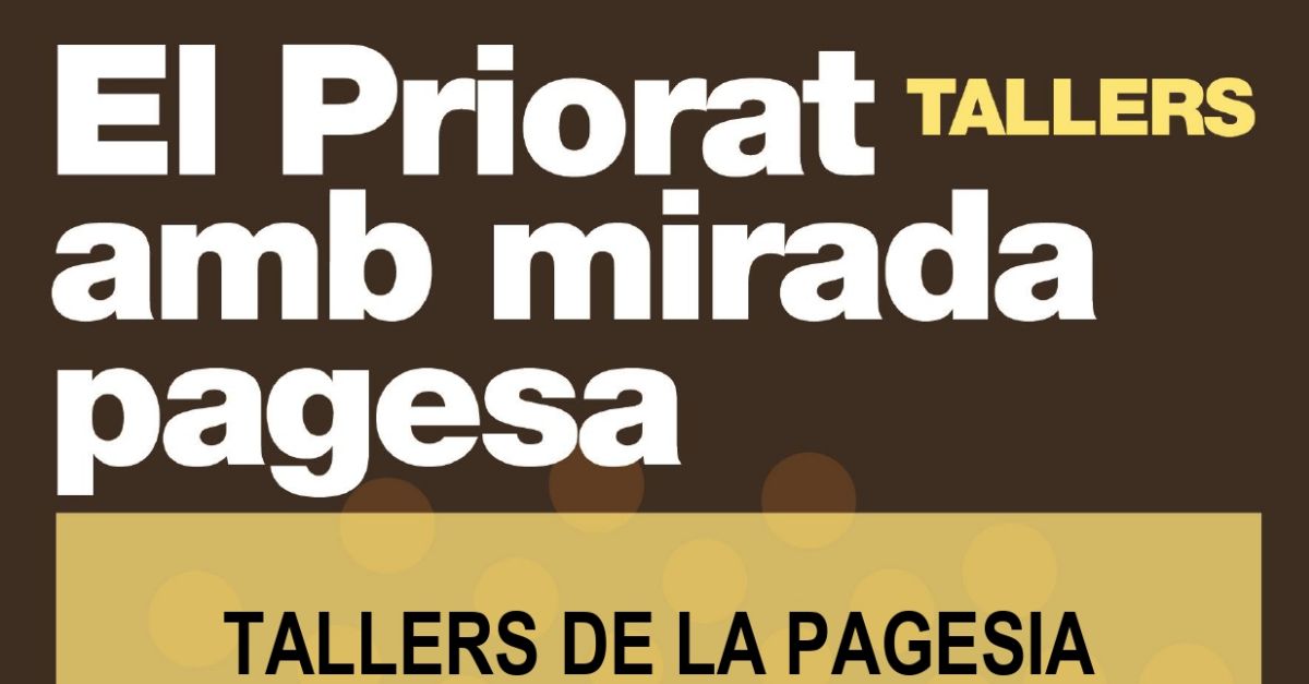El Priorat amb mirada pagesa, segon cicle de tallers