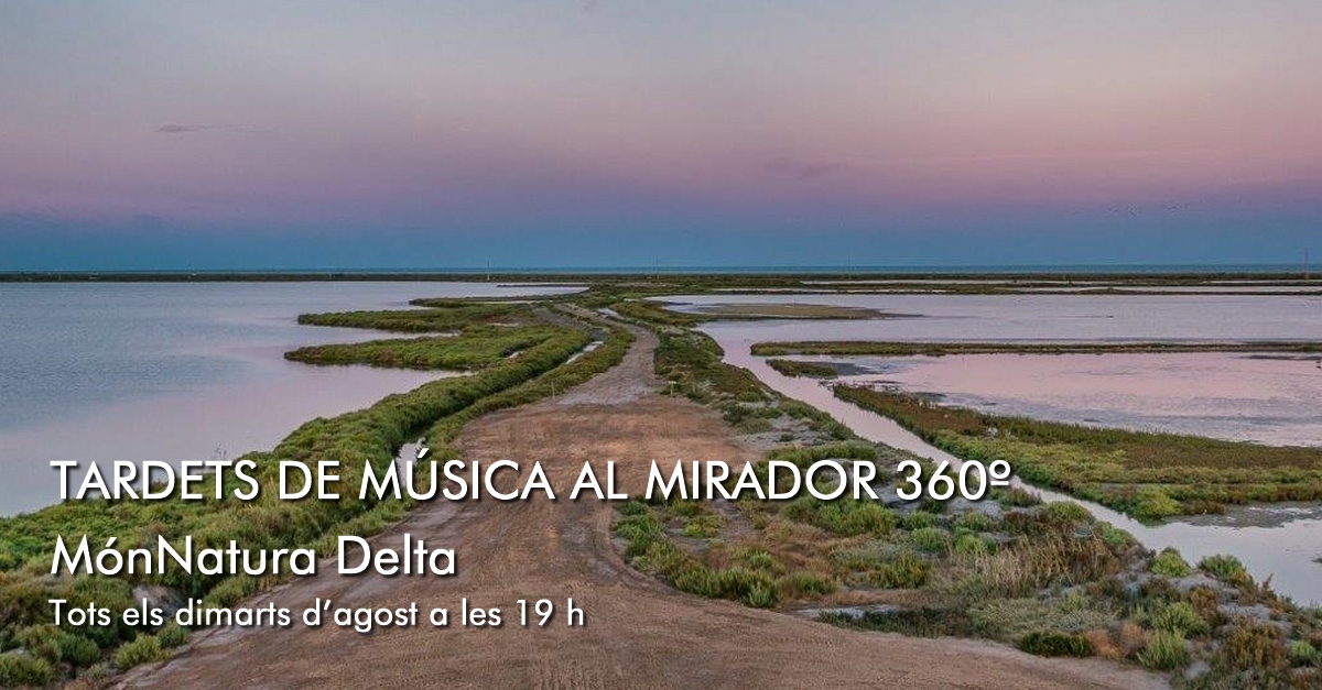 Tardets de m�sica al mirador 360� de M�nNatura Delta