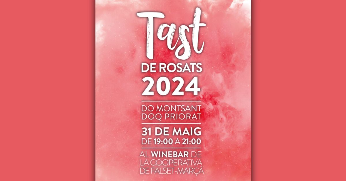 III Tast de Rosats de la DO Montsant i DOQ Priorat III Tast de Rosats de la DO Montsant i DOQ Priorat