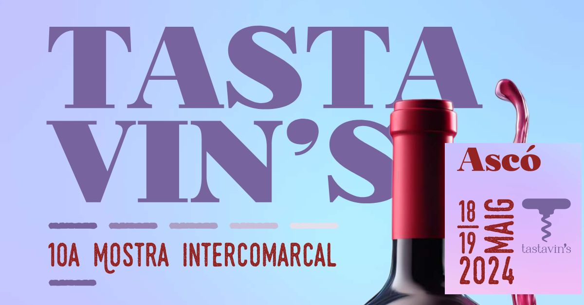 Tasta Vin�s. 10a Mostra Intercomarcal
