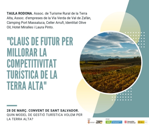 Taula rodona «Claus de futur per millora la competitivitat turística de la Terra Alta» Taula rodona «Claus de futur per millora la competitivitat turística de la Terra Alta»