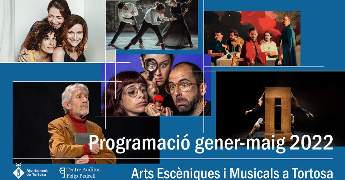Tortosa presenta la nova temporada gener-maig 2022 del Teatre Auditori Felip Pedrell