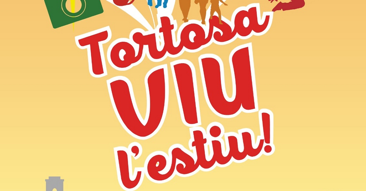 Tortosa Viu lEstiu omplir la ciutat de propostes culturals i de lleure