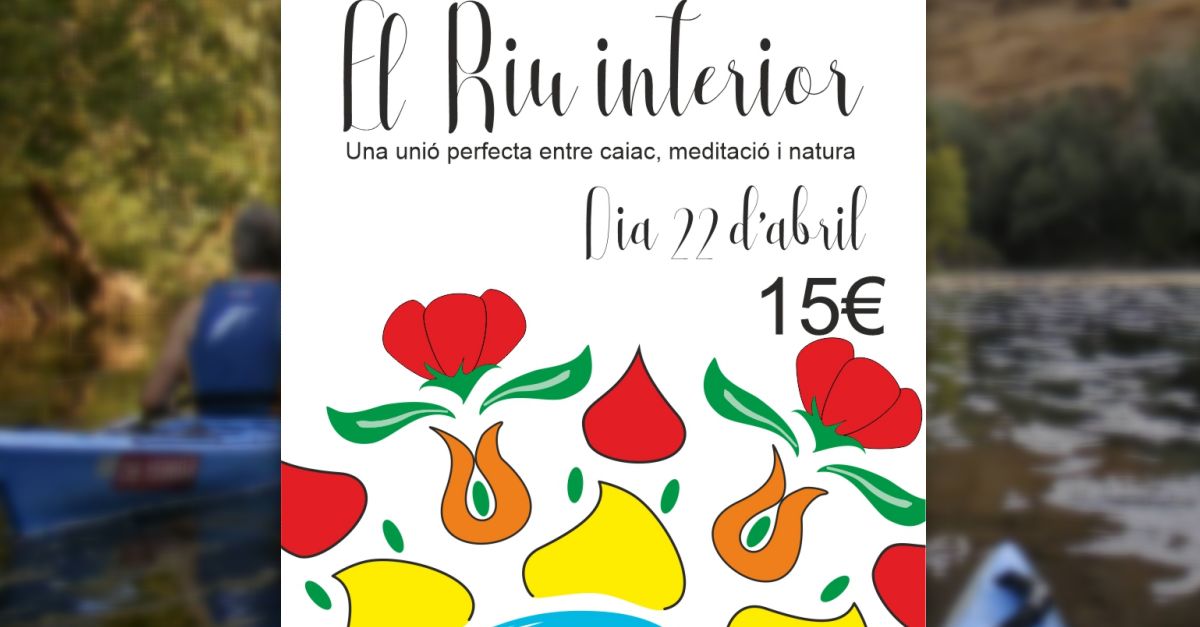 El riu interior. Una uni� perfecta entre caiac, meditaci� i natura