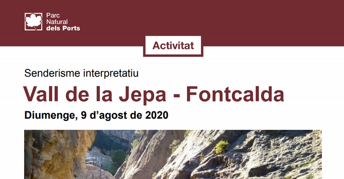 Visita guiada a l’exposició Els paisatges naturals dels Ports i sortida a la Vall de la Jepa i Fontcalda Visita guiada a l’exposició Els paisatges naturals dels Ports i sortida a la Vall de la Jepa i Fontcalda