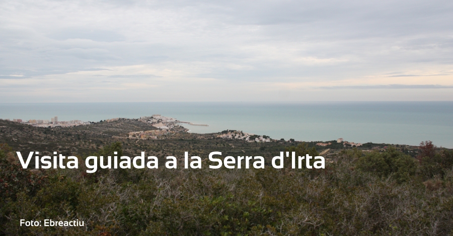 Visita guiada a la Serra d’Irta Visita guiada a la Serra d’Irta