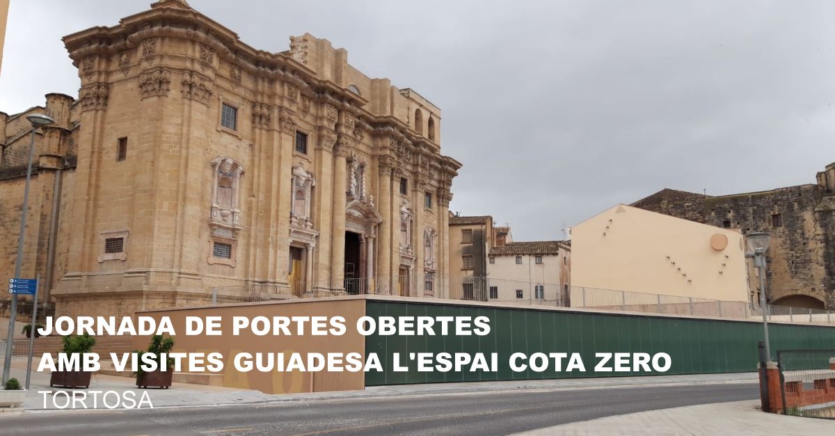 Jornada de portes obertes amb visites guiades a l�Espai Cota Zero de Tortosa